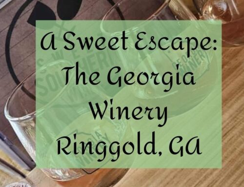 A Sweet Escape: The Georgia Winery Ringgold, GA